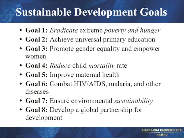 Sustainable Development Goals Goal 1: Eradicate extreme poverty and hunger