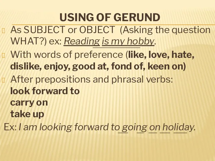 USING OF GERUND As SUBJECT or OBJECT (Asking the question