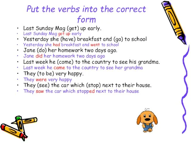 Put the verbs into the correct form Last Sunday Mag