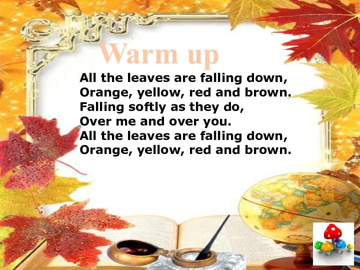Warm up All the leaves are falling down, Orange, yellow,