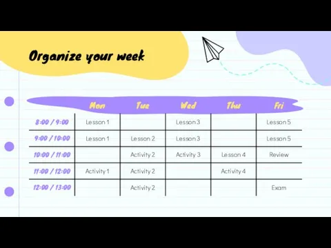 Organize your week