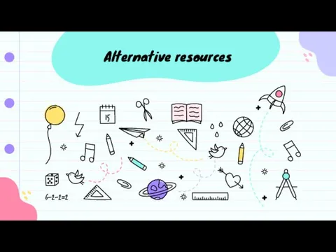 Alternative resources