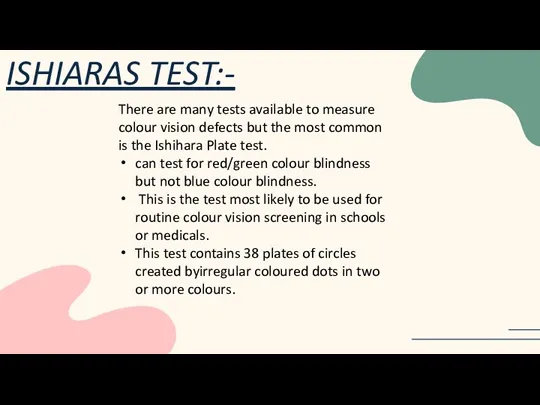 ISHIARAS TEST:- There are many tests available to measure colour