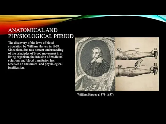 ANATOMICAL AND PHYSIOLOGICAL PERIOD The discovery of the laws of