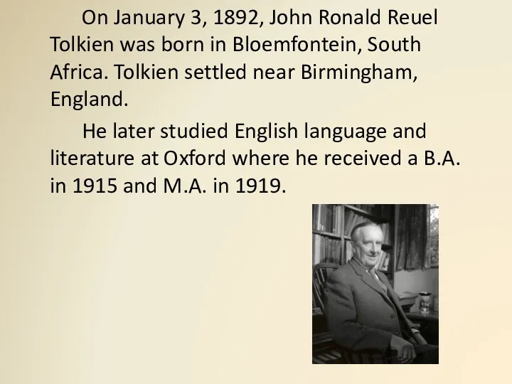On January 3, 1892, John Ronald Reuel Tolkien was born