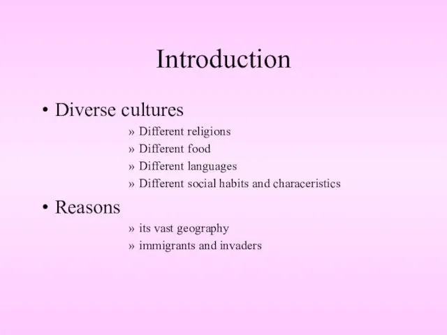 Introduction Diverse cultures Different religions Different food Different languages Different