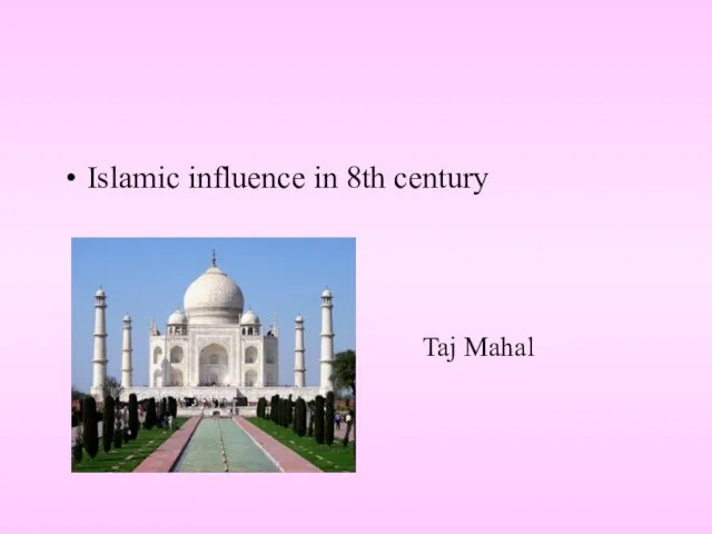 Islamic influence in 8th century Taj Mahal