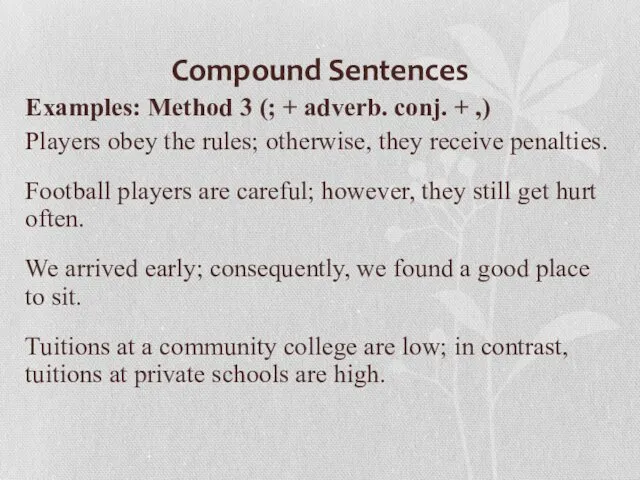 Compound Sentences Examples: Method 3 (; + adverb. conj. + ,) Players obey