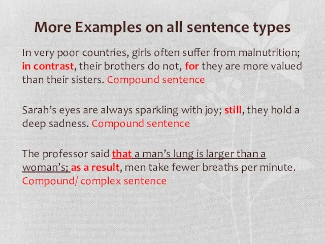 More Examples on all sentence types In very poor countries, girls often suffer