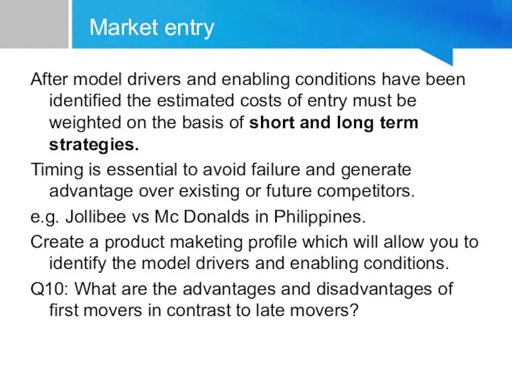Market entry After model drivers and enabling conditions have been