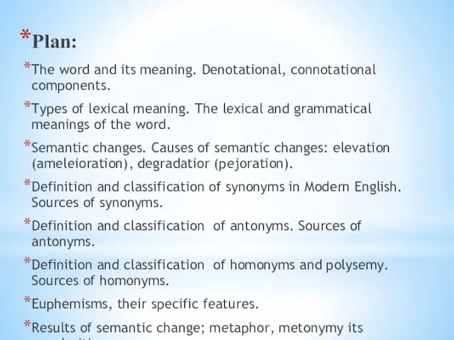 Plan: The word and its meaning. Denotational, connotational components. Types