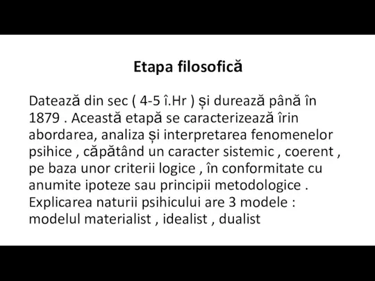 Etapa filosofică Datează din sec ( 4-5 î.Hr ) și