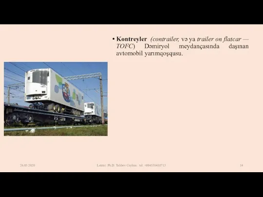 Kontreyler (сопtrailer, və ya trailer on flatcar — TOFC) Dəmiryol