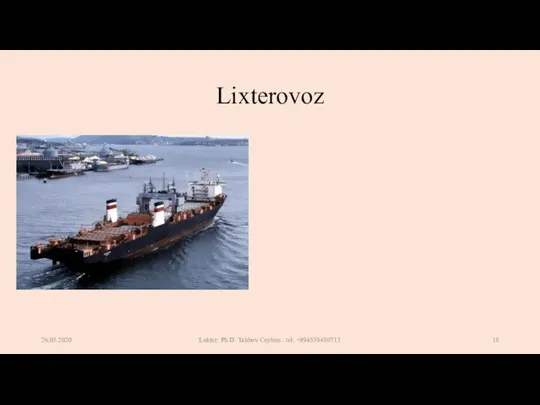 Lixterovoz 26.05.2020 Lektor: Ph.D. Talıbov Ceyhun . tel: +994558480713