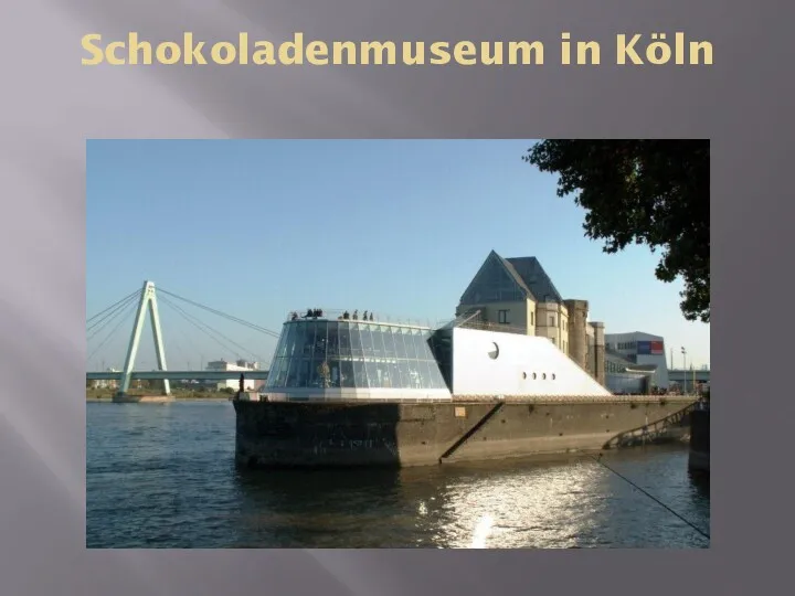 Schokoladenmuseum in Köln