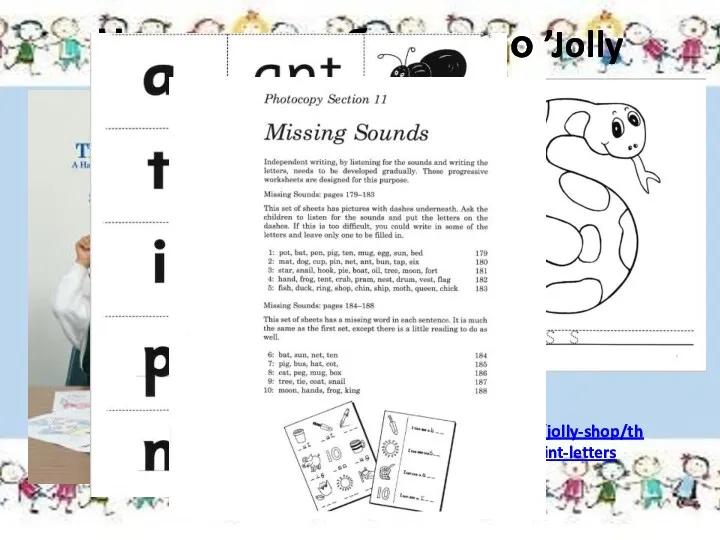 Начинаем работать по ’Jolly Phonics’ http://jollylearning.co.uk/jolly-shop/the-phonics-handbook-in-print-letters