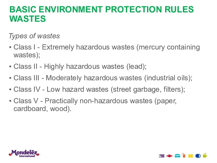 BASIC ENVIRONMENT PROTECTION RULES WASTES Types of wastes Class I