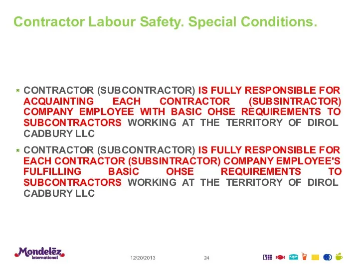 12/20/2013 Contractor Labour Safety. Special Conditions. CONTRACTOR (SUBCONTRACTOR) IS FULLY