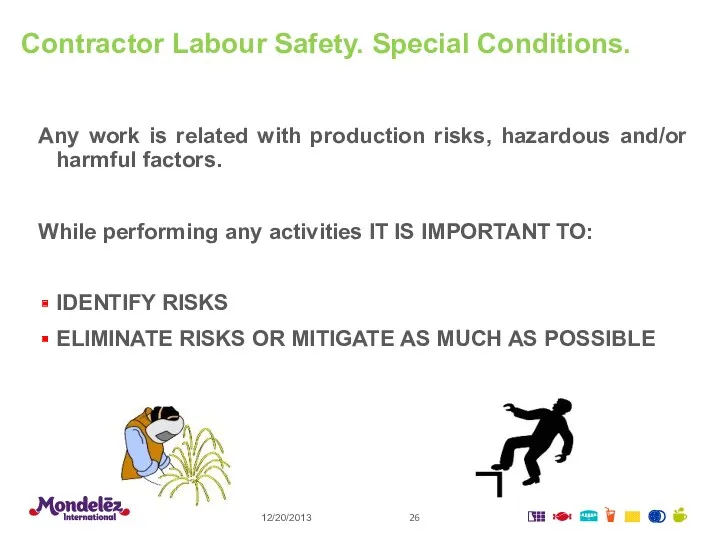 12/20/2013 Contractor Labour Safety. Special Conditions. Any work is related