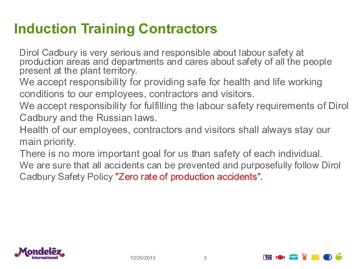 12/20/2013 Induction Training Contractors Dirol Cadbury is very serious and