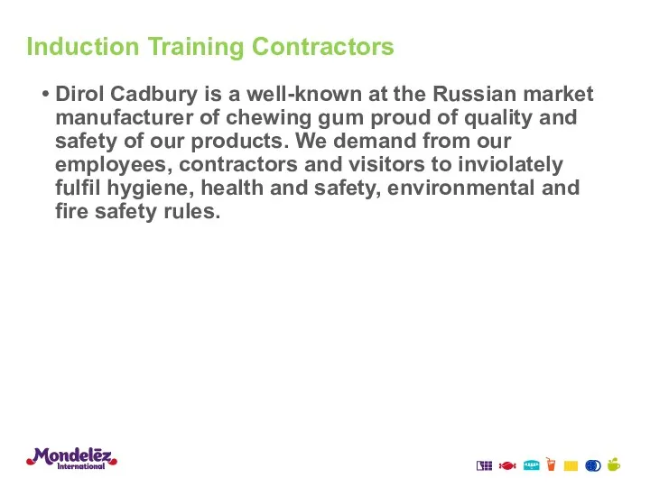 Induction Training Contractors Dirol Cadbury is a well-known at the