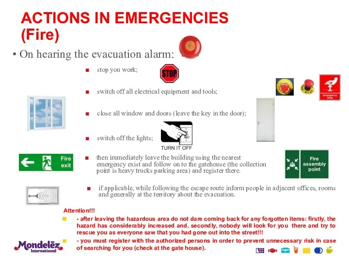 ACTIONS IN EMERGENCIES (Fire) On hearing the evacuation alarm: close