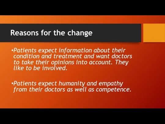 Reasons for the change Patients expect information about their condition