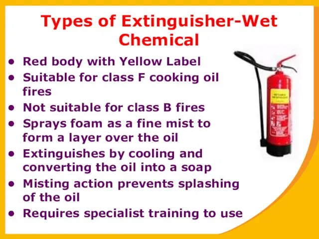 Types of Extinguisher-Wet Chemical Red body with Yellow Label Suitable