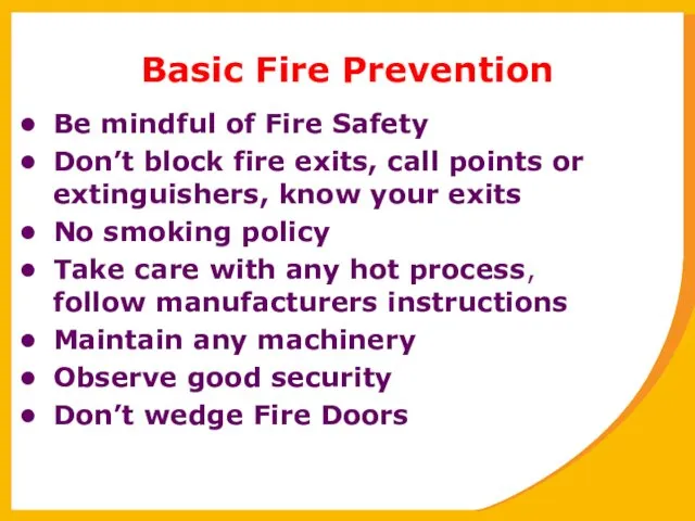 Basic Fire Prevention Be mindful of Fire Safety Don’t block