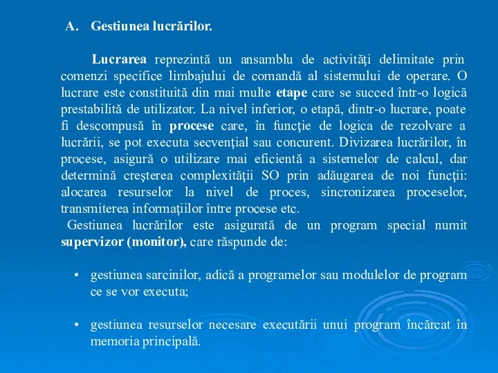 Gestiunea lucrărilor. Lucrarea reprezintă un ansamblu de activităţi delimitate prin