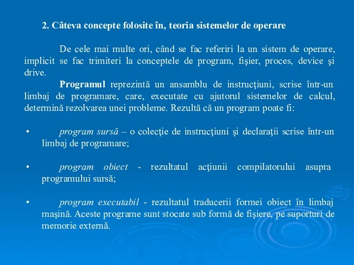 2. Câteva concepte folosite în‚ teoria sistemelor de operare De