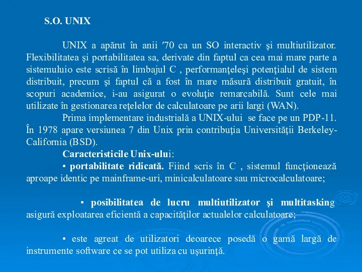 S.O. UNIX UNIX a apărut în anii ′70 ca un
