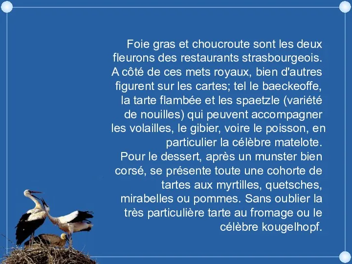 Foie gras et choucroute sont les deux fleurons des restaurants