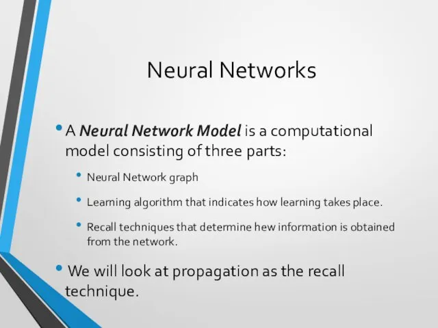 Neural Networks A Neural Network Model is a computational model