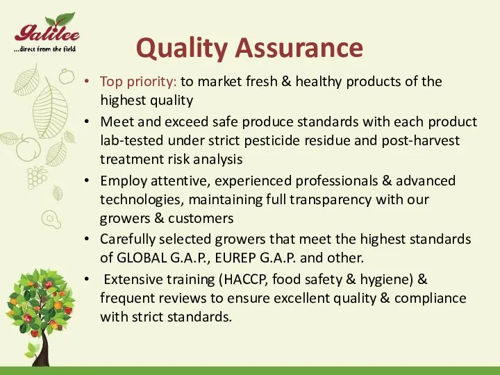 Quality Assurance Top priority: to market fresh & healthy products