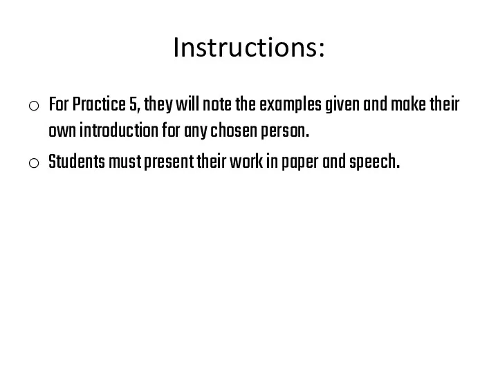 Instructions: For Practice 5, they will note the examples given