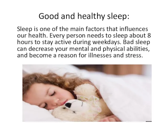 Good and healthy sleep: Sleep is one of the main