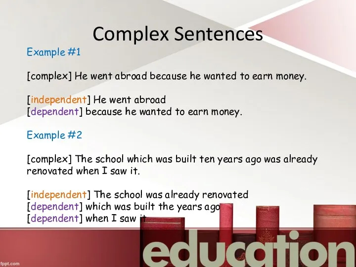 Complex Sentences Example #1 [complex] He went abroad because he
