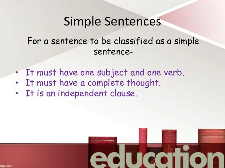 For a sentence to be classified as a simple sentence-