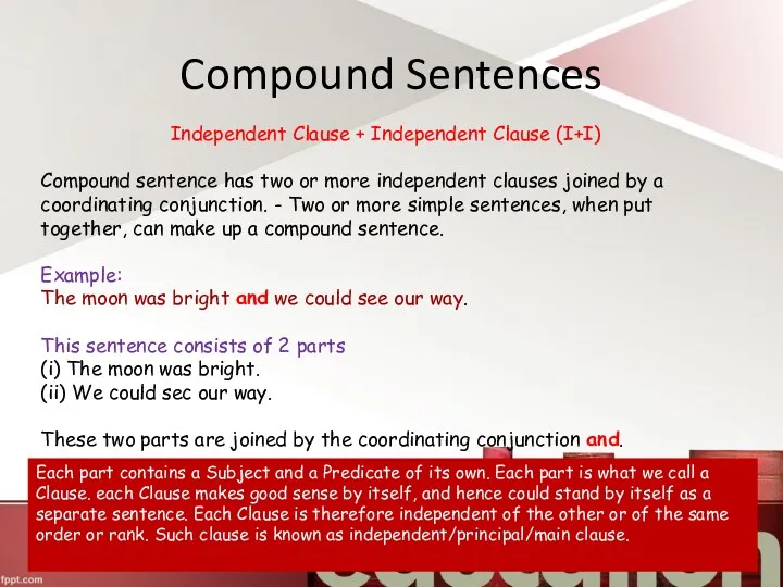 Compound Sentences Independent Clause + Independent Clause (I+I) Compound sentence
