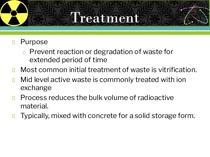 Treatment Purpose Prevent reaction or degradation of waste for extended