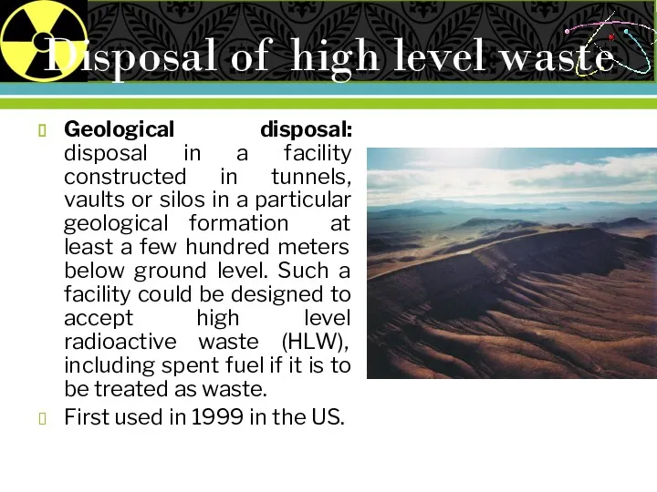 Disposal of high level waste Geological disposal: disposal in a