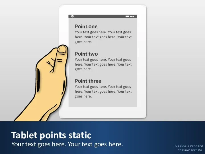 Tablet points static Your text goes here. Your text goes here. Point one