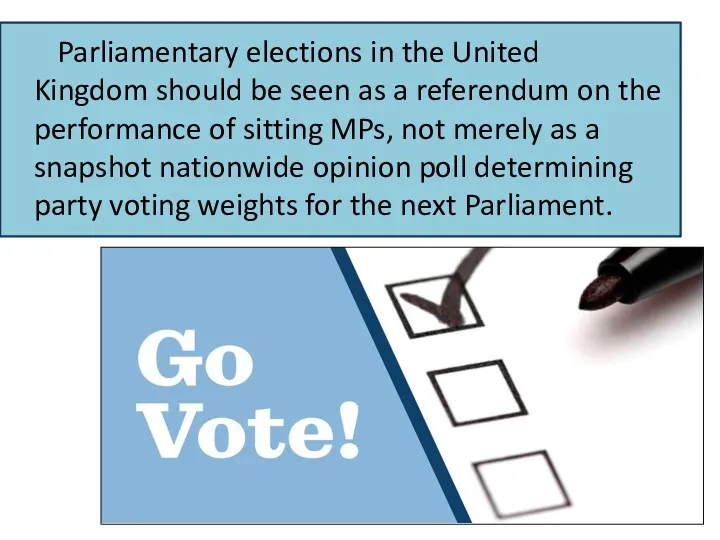 Parliamentary elections in the United Kingdom should be seen as