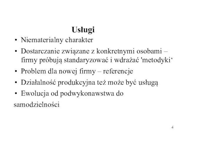 Usługi Niematerialny charakter Dostarczanie związane z konkretnymi osobami – firmy