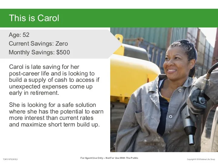 This is Carol Carol is late saving for her post-career life and is