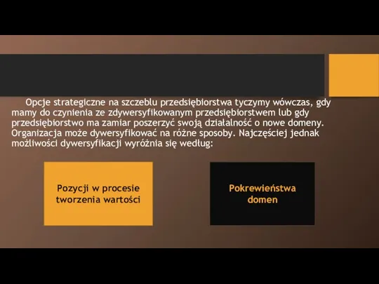 Opcje strategiczne na szczeblu przedsiębiorstwa tyczymy wówczas, gdy mamy do