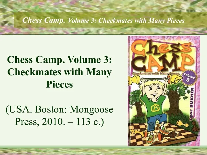 Chess Camp. Volume 3: Checkmates with Many Pieces Chess Camp. Volume 3: Checkmates