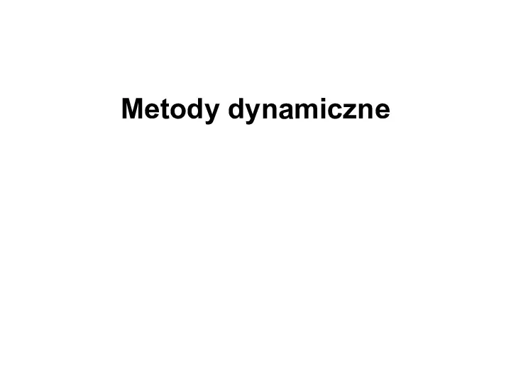 Metody dynamiczne