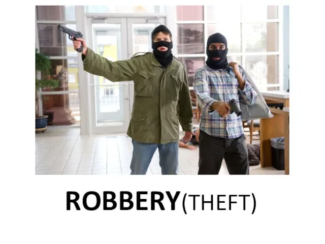 ROBBERY(THEFT)